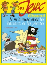 Je m'amuse avec les bateaux et les pirates