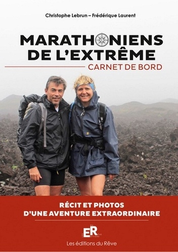 Christophe Lebrun et Frédérique Laurent - Marathoniens de l'extrême - Carnet de bord.