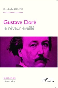 Christophe Leclerc - Gustave Doré - Le rêveur éveillé.