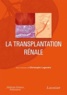 Christophe Legendre - La transplantation rénale.