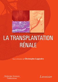 Christophe Legendre - La transplantation rénale.