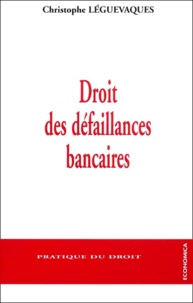 Christophe Léguevaques - Droit Des Defaillances Bancaires.