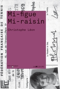 Christophe Léon - Mi-figue mi-raisin.