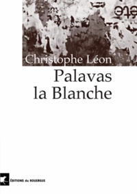 Christophe Léon - Palavas la Blanche.