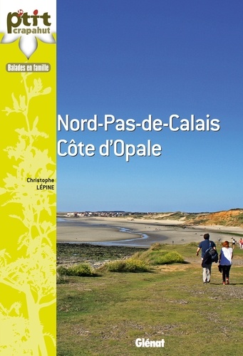 Christophe Lépine - Balades en famille Nord-Pas-de-Calais, Côte d'Opale.