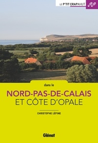 Christophe Lépine - Dans le Nord-Pas-de-Calais et Côte d'Opale.