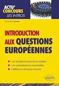 Christophe Lescot - Introduction aux questions européennes.