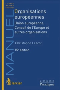 Christophe Lescot - Organisations européennes - Union européenne, conseil de l'Europe et autres organisations.