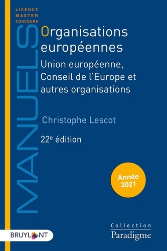 Organisations européennes. Union européenne, Conseil de l'Europe et autres organisations  Edition 2021