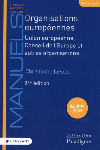 Organisations européennes. Union européenne, conseil de l'Europe et autres organisations  Edition 2024