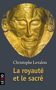 Christophe Levalois - La royauté et le sacré.