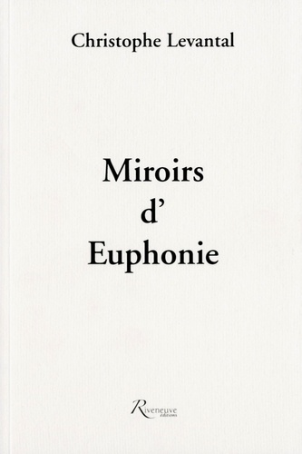 Christophe Levantal - Miroirs d'euphonie.