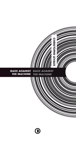 Christophe Levaux - Rage Against The Machine.