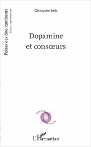 Christophe Lévis - Dopamine et consoeurs.