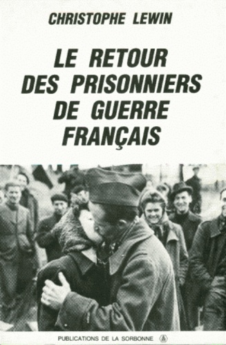 Le Retour Des Prisonniers De Guerre Francais. Naissance Et Developpement De La Fnpg, 1944-1952