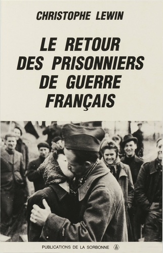 Le retour des prisonniers de guerre français. Naissance et développement de la FNPG, 1944-1952