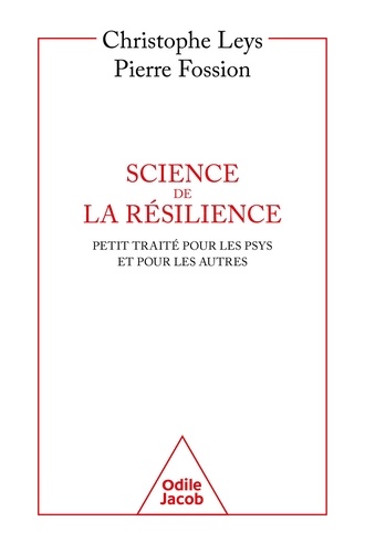Science de la résilience. Un petit traité pour les psys et pour les autres