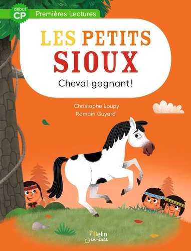 Les Petits Sioux Tome 4 Cheval gagnant !