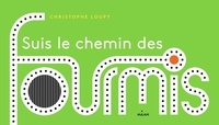 Christophe Loupy - Suis le chemin des fourmis.