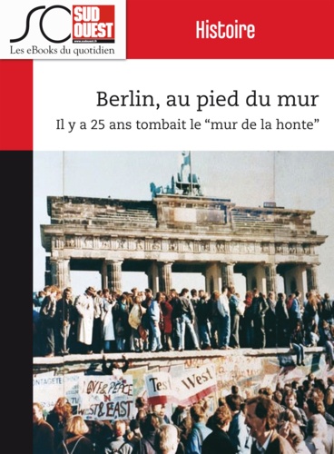 Berlin, au pied du mur. Il y a 25 ans tombait le ""mur de la honte""