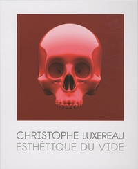 Christophe Luxereau - Esthétique du vide.