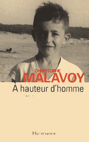 Christophe Malavoy - A Hauteur D'Homme.