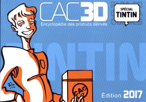 Christophe Mallet - CAC3D spécial Tintin - Encyclopédie des produits dérivés.