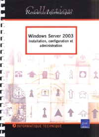Windows Server 2003 - Installation, configuration et administration.pdf