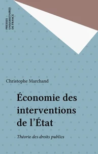 ECONOMIE DES INTERVENTIONS DE L'ETAT. 1ère édition 1999