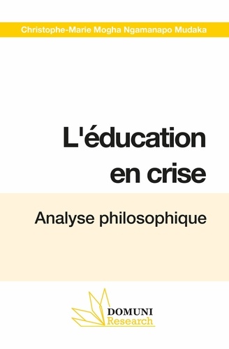 L’éducation en crise. Analyse philosophique