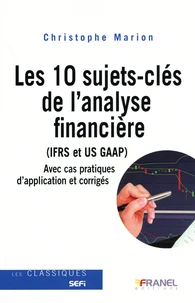 Les 10 sujets-clés de l'analyse financière (IFRS et US GAAP)