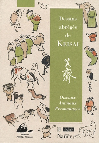 Christophe Marquet - Dessins abrégés de Keisai - Personnages ; Oiseaux & animaux.