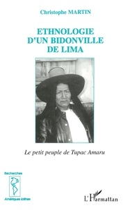 Christophe Martin - Ethnologie D'Un Bidonville De Lima.