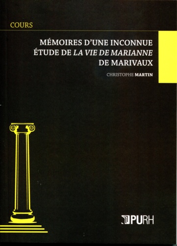 Mémoires d'une inconnue. Etude de La Vie de Marianne de Marivaux