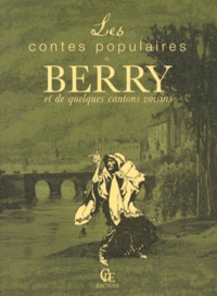 Christophe Matho - Les contes populaires du Berry et de quelques cantons voisins.