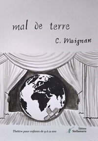 Christophe Meignan - Mal de Terre.