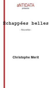 Christophe Merit - Echappées belles.