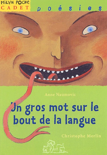 Christophe Merlin et Anne Naumovic - Un Gros Mot Sur Le Bout De La Langue.