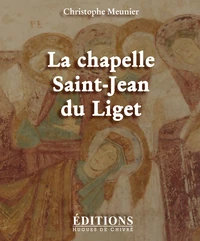 La chapelle Saint-Jean du Liget