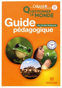 Christophe Meunier et Valérie Carnoy - Questionner le monde CP-CE1 cycle 2 Odysséo - Guide pédagogique. 1 Cédérom