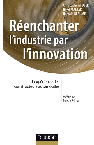 Réenchanter l'industrie par l'innovation. L'expérience des constructeurs automobiles