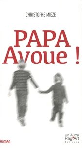 Papa, avoue !