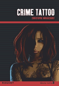 Christophe Miraucourt - Crime tattoo.