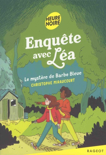 Christophe Miraucourt - Enquête avec Léa  : Le mystère de Barbe Bleue.
