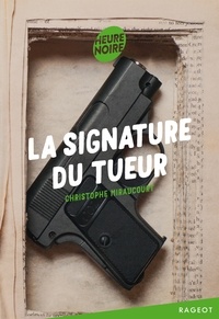 Christophe Miraucourt - La signature du tueur.