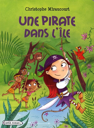 Christophe Miraucourt et Delphine Vaufrey - Une pirate dans l'île.