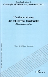 Christophe Mondou et Aymeric Potteau - L'action extérieure des collectivités territoriales - Bilan et perspectives.