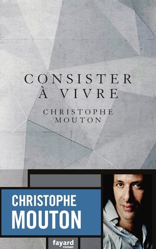 Christophe Mouton - Consister à vivre Tome 1 : Perversion.