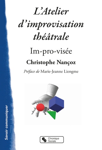 Christophe Nançoz - L'atelier d'improvisation théâtrale - Im-pro-visée.