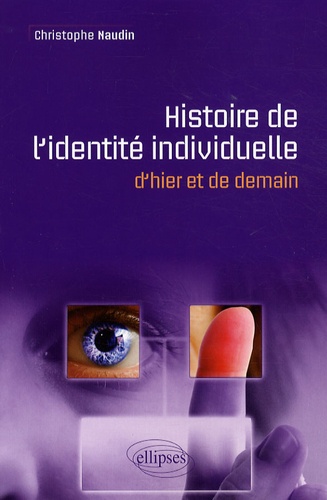 Histoire et devenir de l'identité individuelle. D'hier et de demain